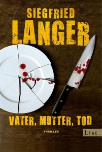 Siegfried Langer: Vater, Mutter, Tod; Ullstein Verlag, ISBN-13 9783548610511; 8,99 € [D]